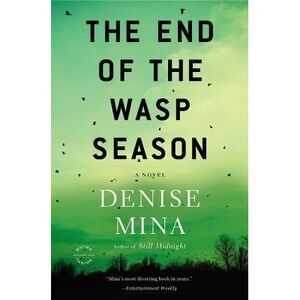 The End of the Wasp Season -- Denise Mina